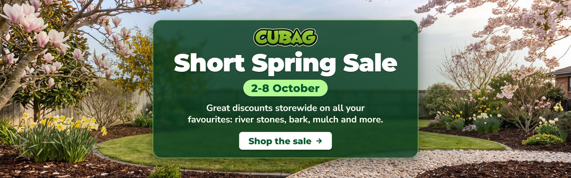 Short Spring Sale, 2-8 October. Great discounts storewide on river stones, bark, mulch and more